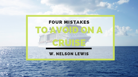Four Mistakes to Avoid on a Cruise