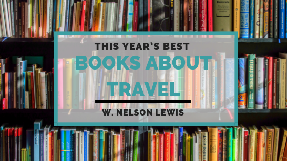 Nelson Lewis Best Books About Travel